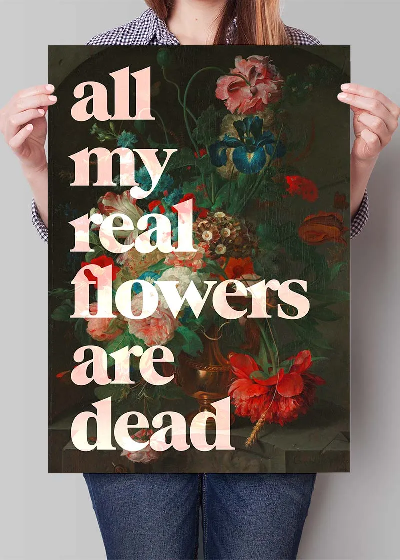 All My Real Flowers are Dead Quirky Painting Print