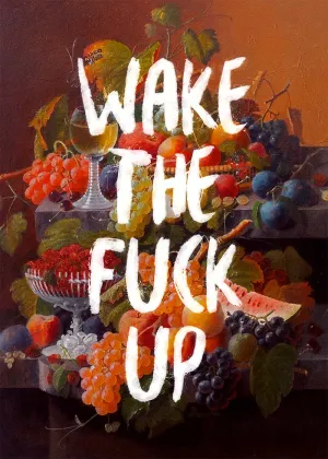 Wake the fuck up motivational quirky print